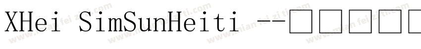 XHei SimSunHeiti -字体转换